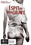 I Spit on Your Grave 2010