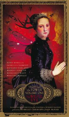 The Wilful Eye (Tales from the Tower Volume One)